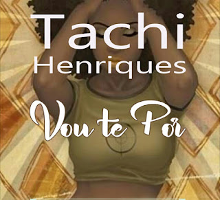 Tachi Henriques - Vou te Pôr