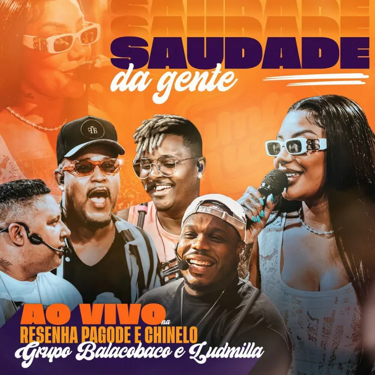 Grupo Balacobaco feat Ludmilla - Saudade da Gente (Ao Vivo na Resenha Pagode e Chinelo)