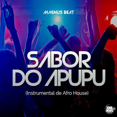 Magnus Beat – Sabor do Apupu (O Benga) [Instrumental de Afro House] 