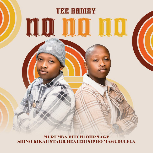 TEE Ramzy & Shino Kikai – No No No (feat. Starr Healer, Murumba Pitch, Sipho Magudulela & OHP Sage)
