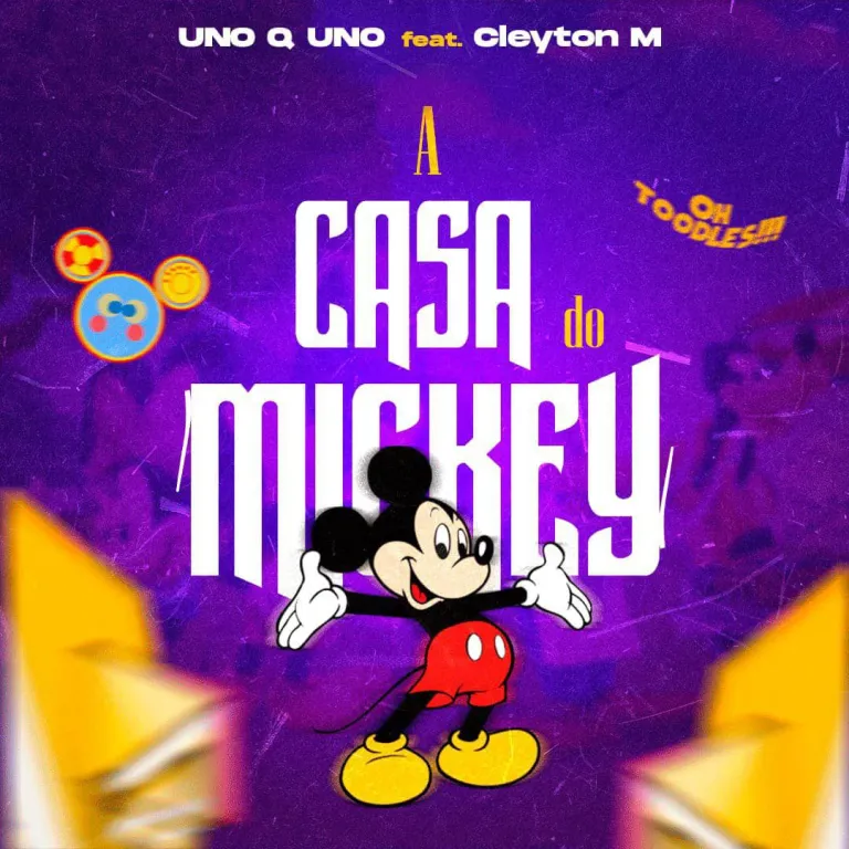 Uno Q Uno feat Cleyton M – A Casa do Mickey