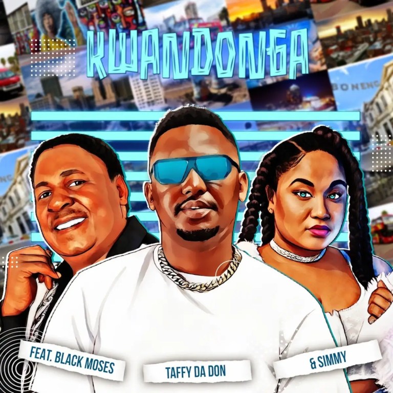 Taffy Da Don & Simmy – Kwandonga (feat Black Moses)