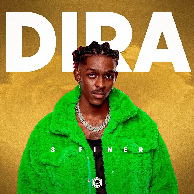 3 Finer – Dira
