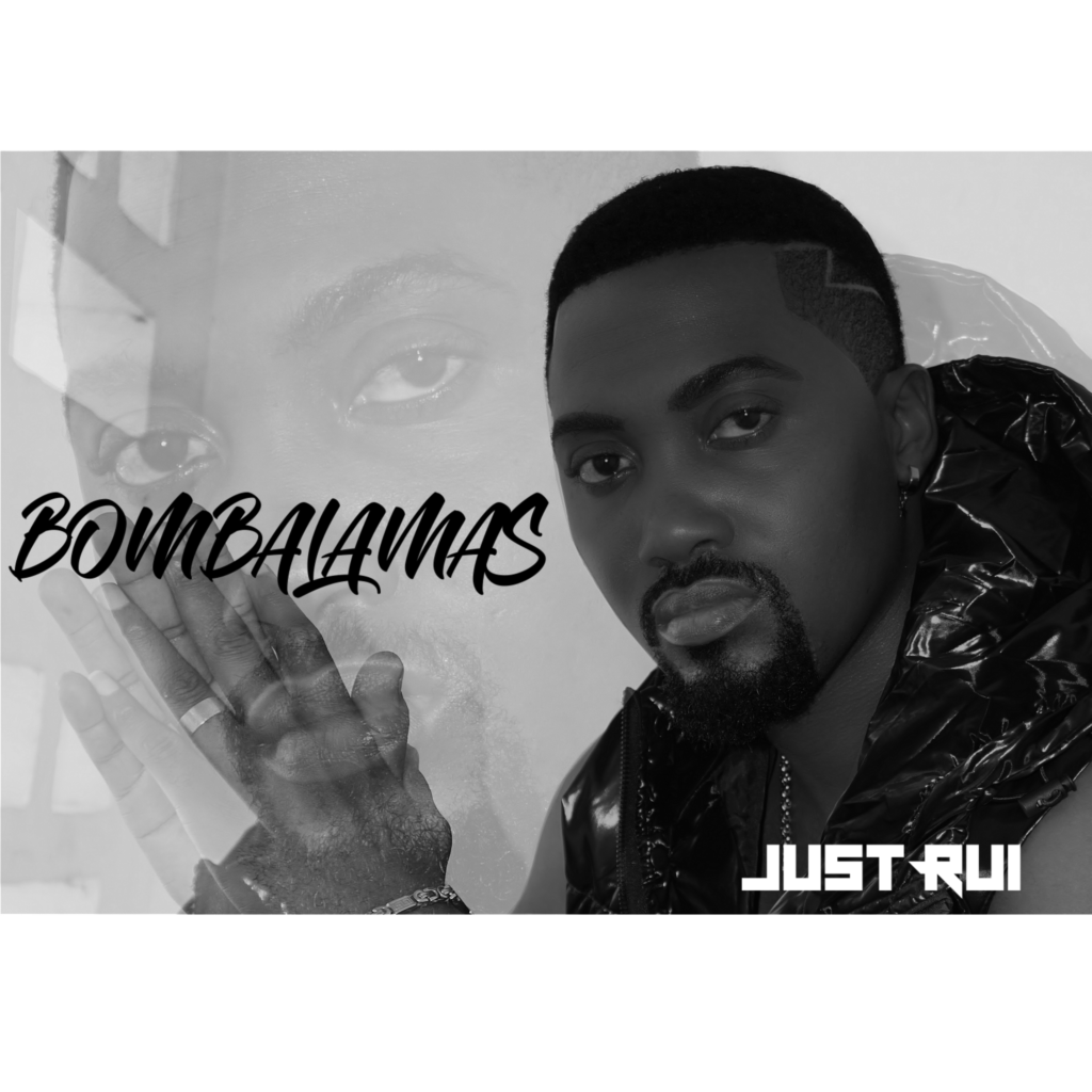 Just Rui - Bombalamas